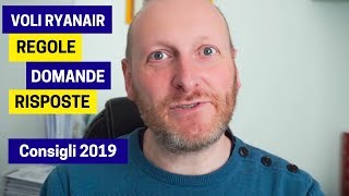 Voli Ryanair Regole Domande Risposte Consigli 2019 [upl. by Tayib]