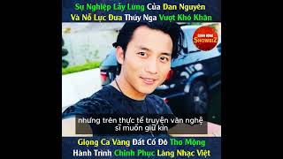 Đ Sự Nghiệp Lẫy Lừng Của Đan Nguyên Và Nỗ Lực Đưa Thúy Nga Vượt Khó Khăn [upl. by Tnayrb16]