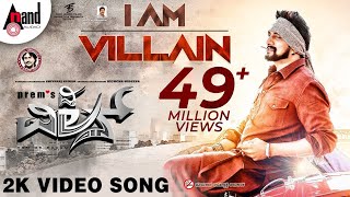 I Am Villain  2K Video Song  The Villain  DrShivarajKumar  Kichcha Sudeepa Prems Arjun Janya [upl. by Annahsohs]