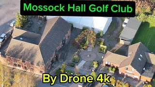 Mossock Hall Golf Club by drone 4k [upl. by Ansilme]