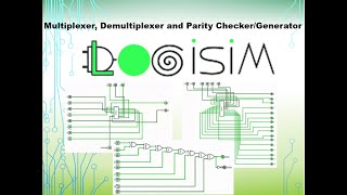 Multiplexer Demultiplexer and Parity CheckerGenerator Simulation on LOGISIM Logic Simulator [upl. by Elleimac]