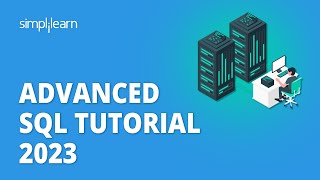 🔥 Advanced SQL Tutorial 2023  SQL Training  SQL Database Tutorial  Simplilearn [upl. by Anirbac]