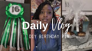 Vlog  Day in my life  DIY Birthday Pin and Birthday Basket  Unexpected Sickness [upl. by Bevan]