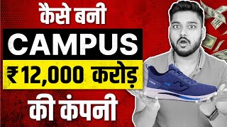 कैसे बनी CAMPUS SHOES ₹12000 करोड़ की कंपनी 😲 Business Case Study  Social Seller Academy [upl. by Ikkiv398]