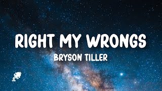 Bryson Tiller  Right My Wrongs Lyrics [upl. by Peppi]