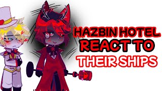 Hazbin Hotel React To Their Ships  Part 2  Hazbin Hotel  Helluva Boss  Gacha Club [upl. by Aivat]