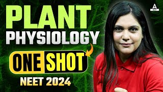 Plant Physiology One Shot  NEET 2024  Garima Goel [upl. by Haraf822]