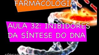 Curso de Farmacologia Aula 32  Inibidores da sintese de DNA parte II [upl. by Riedel]