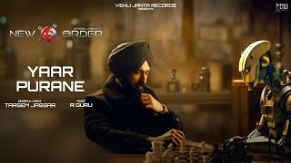 Yaar Purane Lyrical Video Tarsem Jassar  R Guru  New Order  Latest Punjabi Song 2024 [upl. by Wald]