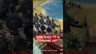 How is Civ 7s AI Shaping Up [upl. by Acirem353]