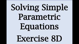 A2 Maths  Pure  Solving Simple Parametric Equations [upl. by Teilo]