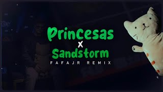 PRINCESAS vs SANDSTORM TECHNO TEMIX  FAFAJR REMIX [upl. by Slade]