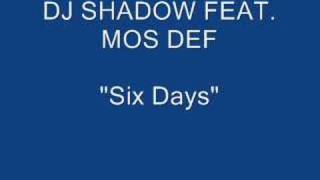 Dj Shadow feat Mos Def  Six Days The Remix [upl. by Paulsen]