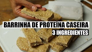 Barrinha de proteína caseira com apenas 3 ingredientes [upl. by Ronny495]