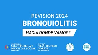 BRONQUIOLITIS HACIA DÓNDE VAMOS REVISIÓN 2024 [upl. by Mia]