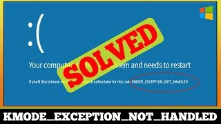 FIXED Stop KMODE EXCEPTION NOT HANDLED Windows Error [upl. by Paco]