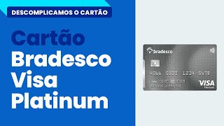 Descubra Tudo Sobre o Cartão Bradesco Visa Platinum [upl. by Battiste]