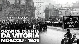 9 de Maio Grande Desfile da Vitória em Moscou de 1945 HD  Moscow Victory Parade of 1945 HD [upl. by Scot]