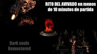 RITO DEL AVIVADO en menos de 10 MINUTOS DARK SOULS REMASTERED SuissESP [upl. by Pasol]