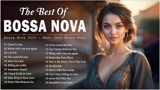 Best Bossa Nova Songs 🎋 Most Old Jazz Bossa Nova Beautiful Songs  Relaxing Bossa Nova Covers 2024 [upl. by Ahsille595]