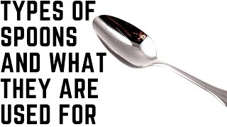 Types of spoons you should know ofand what they are used for [upl. by Noirad]