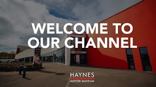 Welcome to the Haynes Motor Museum Channel [upl. by Wera]