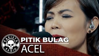 PItik Bulag by Acel  Rakista Live EP278 [upl. by Lauhsoj805]