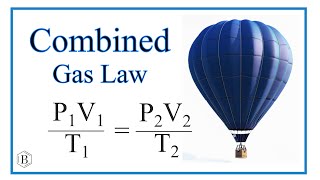 Combined Gas Law Explanation Practice and Examples [upl. by Longerich]