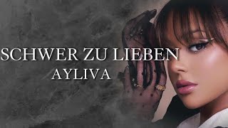 AYLIVA  Schwer zu lieben Lyrics [upl. by Silvestro]