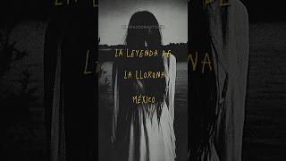 Leyendas y Mitos del Mundo Parte 1  La Leyenda de la Llorona México [upl. by Jay]