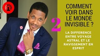 COMMENT VOIR DANS LE MONDE INVISIBLE  COMMENT DEVELOPPER SON ESPRIT PROPHETE JOEL FRANCIS TATU [upl. by Geis]