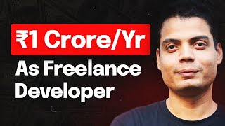 SECRET to Making 1 CROREYEAR as Freelance Developer🔥 ft tanaypratap [upl. by Lordan]