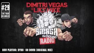 Dimitri Vegas amp Like Mike  Smash The House Radio ep 29 [upl. by Eeclehc354]