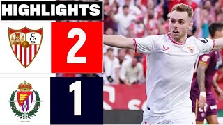 Sevilla  Real Valladolid 21 Resumen LaLiga 2425  sevilla vs real valladolid [upl. by Hairam]