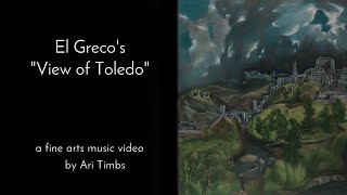 Aris CloseUp View of El Grecos quotView of Toledoquot 15991600 a fine arts music video by Ari Timbs [upl. by Teodor804]