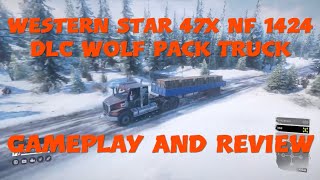 SnowRunner Western Star 47X NF 1424 DLC Wolf Pack Truck Gameplay And Review [upl. by Maynard551]