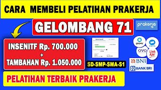 CARA BELI PELATIHAN PRAKERJA GELOMBANG 71 [upl. by Nostets724]