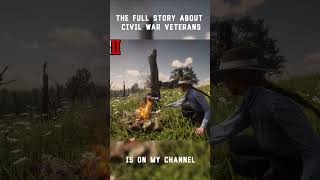 Civil War veterans rdr2 game addiemonroe [upl. by Erine490]