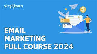 🔥 Email Marketing Full Course 2024  Email Marketing Course for Beginners  Simplilearn [upl. by Ardath]