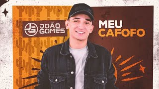 MEU CAFOFO  João Gomes Digo ou Não Digo [upl. by Eimmelc]