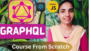 GraphQL Course From Scratch For Beginners [upl. by Amadeus]