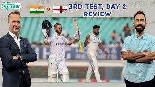 Cricbuzz Chatter Michael Vaughan amp Dinesh Karthik review Day 2 of 3rd India v England Test [upl. by Sower]