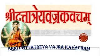 Shri Dattatreya Vajra Kavacham श्री दत्तात्रेय वज्र कवच શ્રી દત્તાત્રેય વજ્ર કવચ దత్తాత్రేయ వజ్రకవచం [upl. by Otxis]