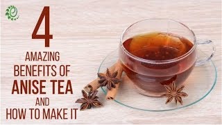 4 Amazing Benefits Of Anise Tea And How To Make It  Organic Facts [upl. by Annairol]