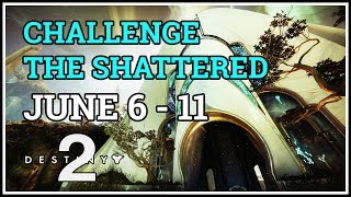 Destiny 2 Challenge The Shattered Toland Located June 6  11 [upl. by Leimaj]