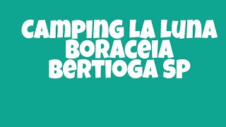 Camping La Luna  Boraceia Bertioga SP [upl. by Bowden]