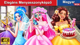 Elegáns Menyasszonyképző 👰 Magyar Tündérmesék 🌙 WOAMagyar [upl. by Nylirac]