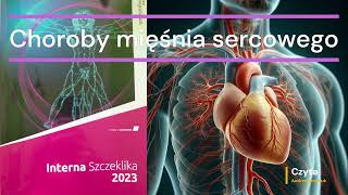 Duża Interna Szczeklika 2023  Choroby układu krążenia cz 9 Choroby mięśnia sercowego [upl. by Tripp]