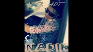 Cheb Nadir Avec Hichem Smati Tatwaj Fi Dharha 2014 ♥ ♫♥♪ By FetHi Tipou [upl. by Eentirb]