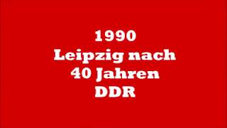 1990 Leipzig nach 40 Jahren DDR  Zeitzeugen der Geschichte [upl. by Shutz235]